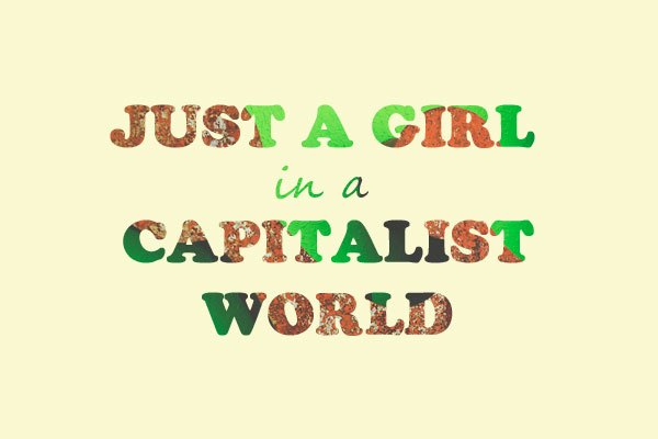 just-a-girl-in-a-capitalist